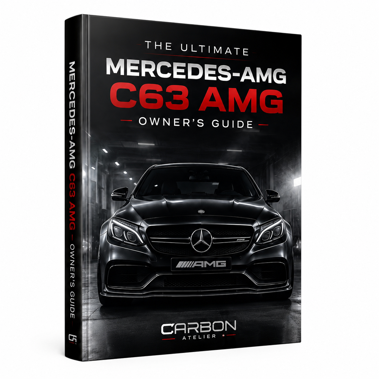 The Ultimate Mercedes-AMG C63 Owner’s Guide (PDF) | Engine, Maintenance & Buying Guide
